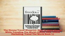 PDF  The MoneyTravel Blueprint How To Make Money While Traveling The World Online Jobs Read Online