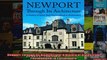Download  Newport Through Its Architecture A History of Styles from Postmedieval to Postmodern Full EBook Free