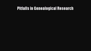 Read Pitfalls in Genealogical Research Ebook Free