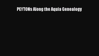 Read PEYTONs Along the Aquia Genealogy Ebook Free