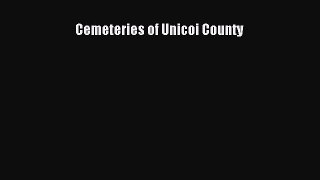 Read Cemeteries of Unicoi County Ebook Free