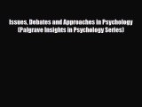 Read ‪Issues Debates and Approaches in Psychology (Palgrave Insights in Psychology Series)‬