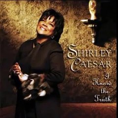 Shirley Caesar - Everything Is Going To Be Alright