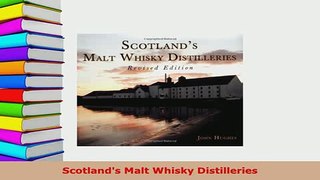 PDF  Scotlands Malt Whisky Distilleries Read Full Ebook