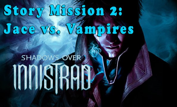 #2|Shadows over Innistrad: Jace vs Vampires| Magic Duels Origins : Story Mode Full HD Gameplay