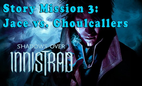#3|Shadows over Innistrad: Jace vs Ghoulcallers| Magic Duels Origins : Story Mode Full HD Gameplay