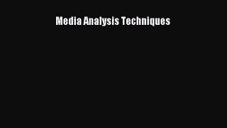 Download Media Analysis Techniques  Read Online