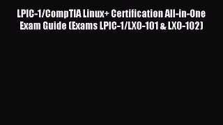 Read LPIC-1/CompTIA Linux+ Certification All-in-One Exam Guide (Exams LPIC-1/LX0-101 & LX0-102)
