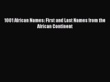 Read 1001 African Names: First and Last Names from the African Continent Ebook Online