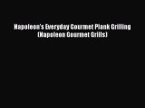 [PDF] Napoleon's Everyday Gourmet Plank Grilling (Napoleon Gourmet Grills) [Read] Full Ebook