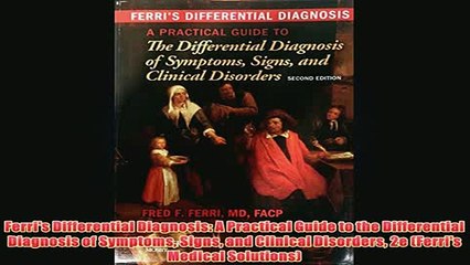 Free   Ferris Differential Diagnosis A Practical Guide to the Differential Diagnosis of Read Download