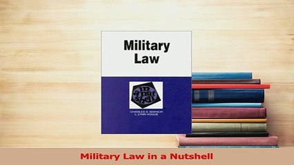 Read  Military Law in a Nutshell Ebook Free