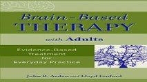Download Brain Based Therapy with Adults  Evidence Based Treatment for Everyday Practice