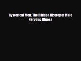 Read ‪Hysterical Men: The Hidden History of Male Nervous Illness‬ Ebook Free