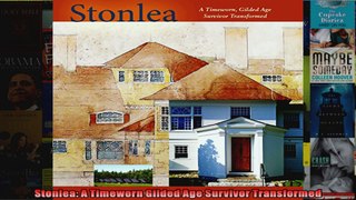 Read  Stonlea A Timeworn Gilded Age Survivor Transformed  Full EBook