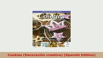 Download  Cookies Decoración creativa Spanish Edition PDF Online