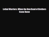 Read ‪Lethal Warriors: When the New Band of Brothers Came Home‬ Ebook Free