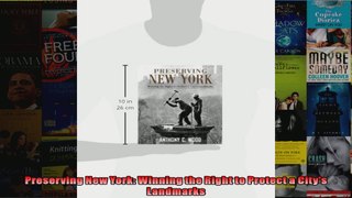 Read  Preserving New York Winning the Right to Protect a Citys Landmarks  Full EBook