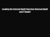 Download Leading the Internal Audit Function (Internal Audit and IT Audit) PDF Free