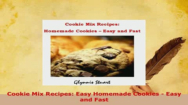 Download Cookie Mix Recipes Easy Homemade Cookies Easy and Fast Download Full Ebook