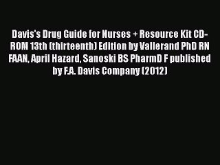 Download Davis's Drug Guide for Nurses + Resource Kit CD-ROM 13th (thirteenth) Edition by Vallerand