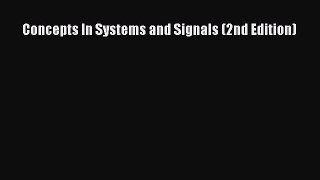 Read Concepts In Systems and Signals (2nd Edition) Ebook Free