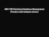 Read UNIX (TM) Relational Database Management (Prentice-Hall Software Series) Ebook Free