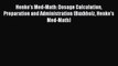 PDF Henke's Med-Math: Dosage Calculation Preparation and Administration (Buxhholz Henke's Med-Math)