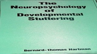 Download The Neuropsychology of Developmental Stuttering  A Psychosocial Approach to Understanding