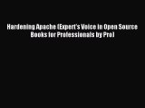 Read Hardening Apache (Expert's Voice in Open Source Books for Professionals by Pro) Ebook