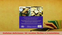 Download  Galletas deliciosas 50 recetas fáciles e irresistibles Download Online