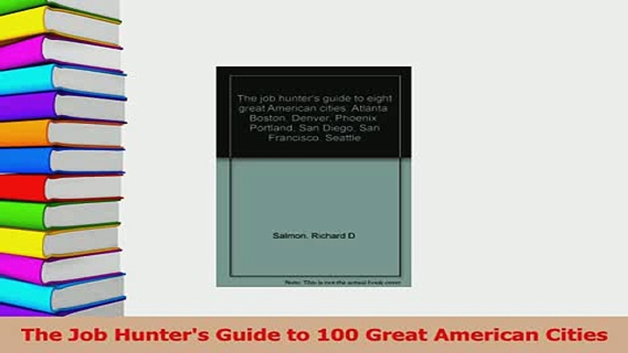 PDF  The Job Hunters Guide to 100 Great American Cities Download Online