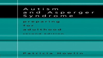 Download Autism and Asperger Syndrome  Preparing for Adulthood