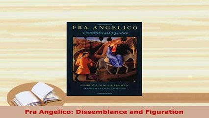 PDF  Fra Angelico Dissemblance and Figuration PDF Full Ebook