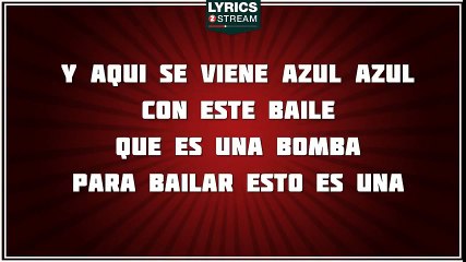 La Bomba - Azul Azul tribute - Lyrics
