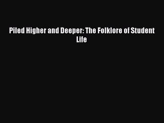 [PDF] Piled Higher and Deeper: The Folklore of Student Life [Download] Full Ebook