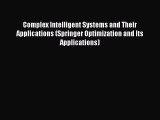 Read Complex Intelligent Systems and Their Applications (Springer Optimization and Its Applications)