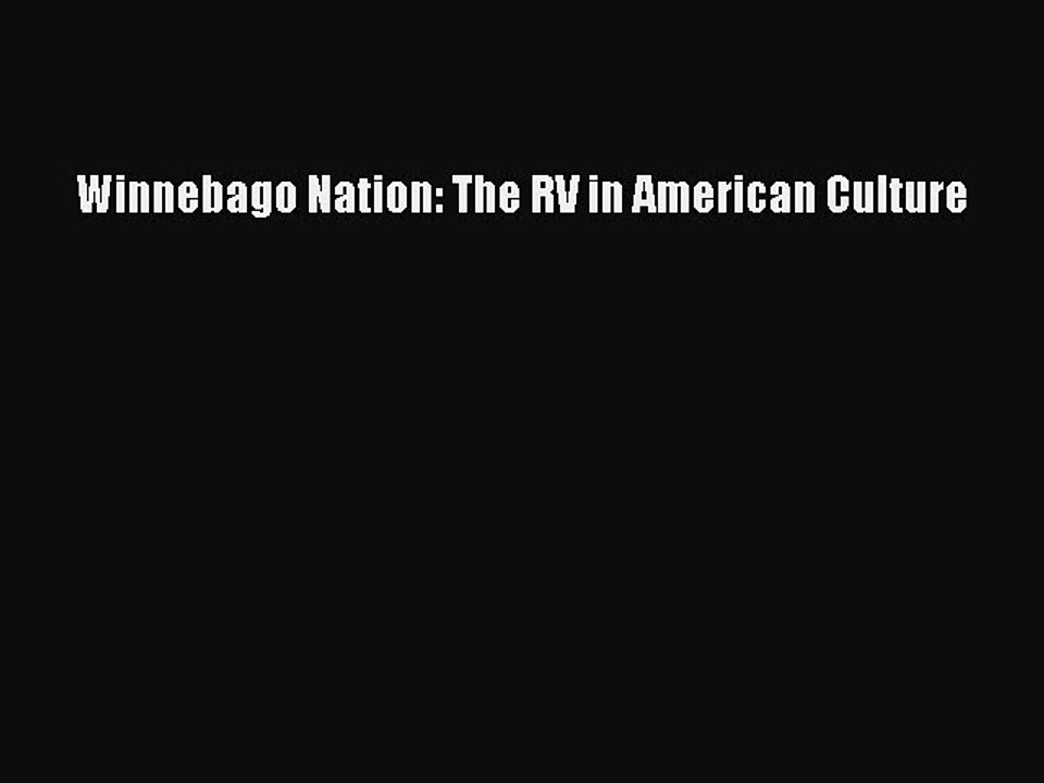 Download Winnebago Nation: The RV in American Culture  EBook