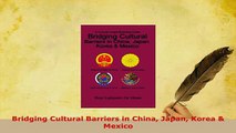 PDF  Bridging Cultural Barriers in China Japan Korea  Mexico Read Online