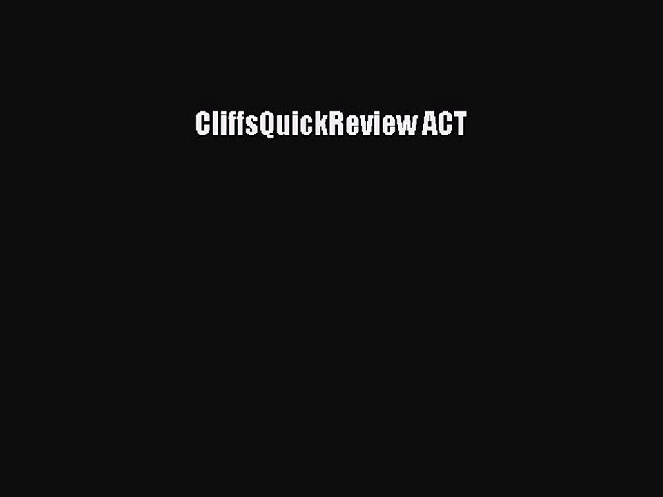 [PDF] CliffsQuickReview ACT [Read] Full Ebook