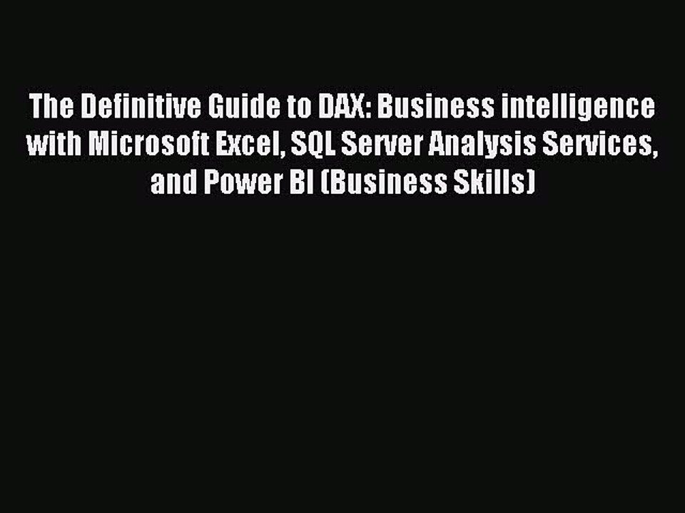Download The Definitive Guide to DAX: Business intelligence with Microsoft Excel SQL Server