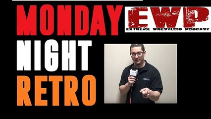 Monday Night RETRO - *FREE* Extreme Wrestling Podcast