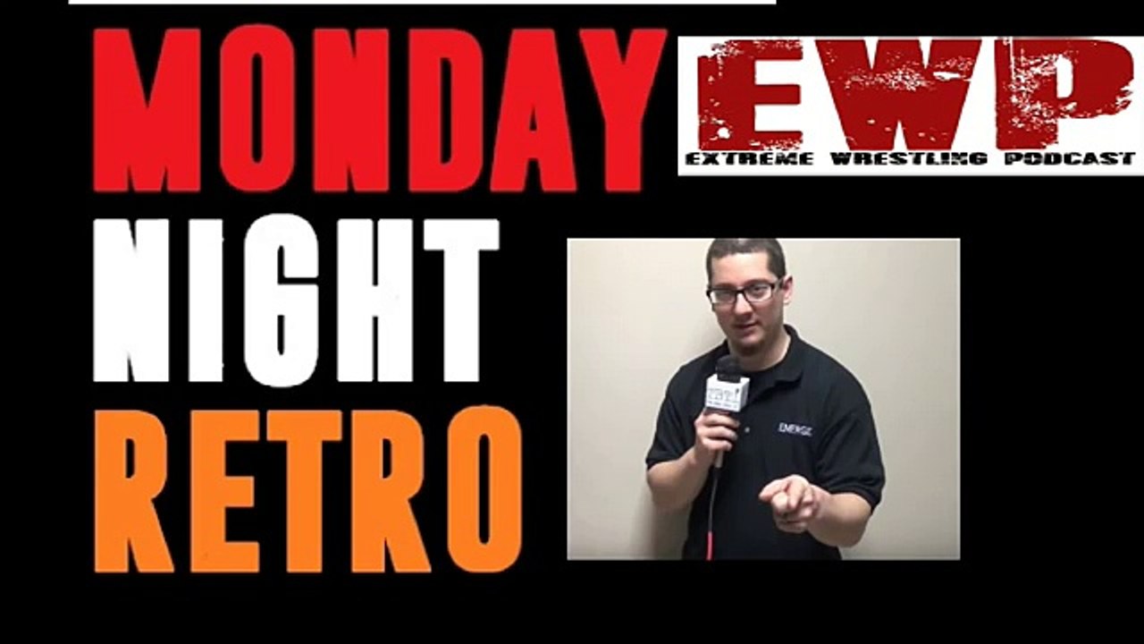 Monday Night RETRO - *FREE* Extreme Wrestling Podcast