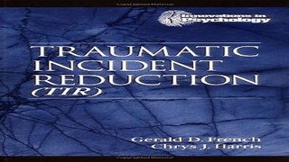 Download Traumatic Incident Reduction  TIR