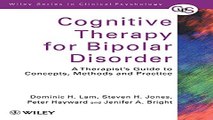 Download Cognitive Therapy for Bipolar Disorder  A Therapist s Guide to Concepts  Methods and