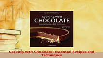 PDF  Cooking with Chocolate Essential Recipes and Techniques PDF Online