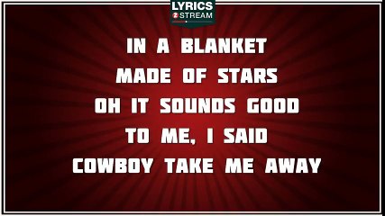 Cowboy Take Me Away - Dixie Chicks tribute - Lyrics