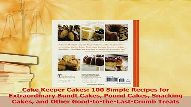 Download Cake Keeper Cakes 100 Simple Recipes for Extraordinary Bundt Cakes Pound Cakes Snacking Download Full Ebook