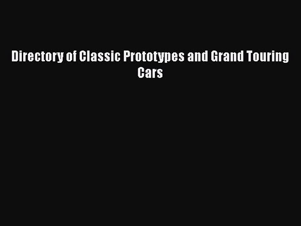Download Directory of Classic Prototypes and Grand Touring Cars  Read Online