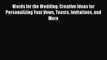 [PDF] Words for the Wedding: Creative Ideas for Personalizing Your Vows Toasts Invitations